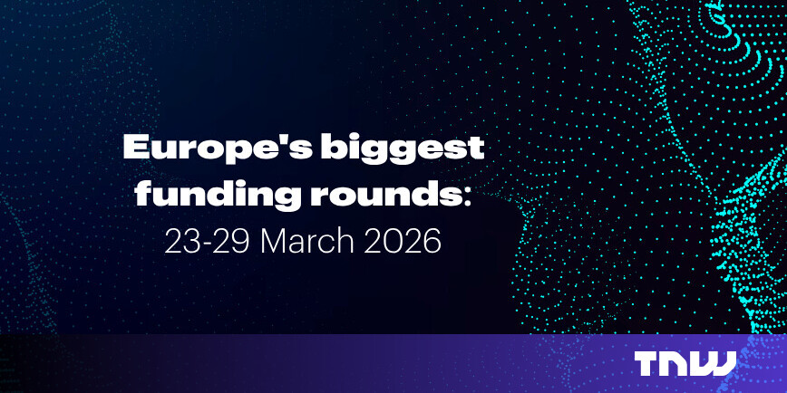 Avropada Bu Həftə Ən Yüksək Texnologiya Sərmayələri